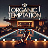ORGANIC TEMPTATION #02 with EVGENY LEVCHENKO