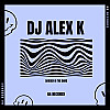 Dj Alex K - Dancer In The Dark