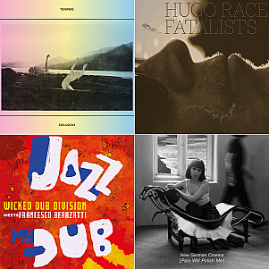 №784: Tempers, Hugo Race Fatalists, Wicked Dub Division meets Francesco Bearzatti, New German Cinema и The Tear Garden