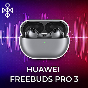 HUAWEI FreeBuds Pro 3 - обзор и особенности